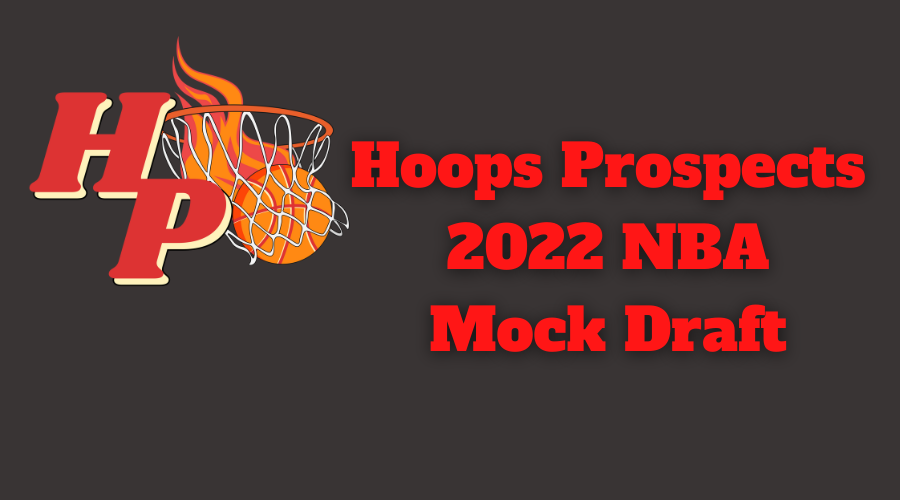 2022 NBA MOCK DRAFT!, MEGA EDITION